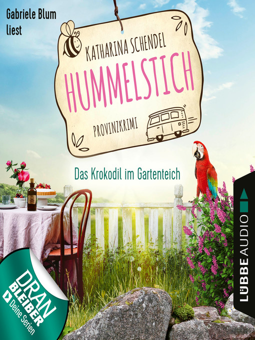 Title details for Das Krokodil im Gartenteich--Provinzkrimi--Hummelstich, Folge 4 by Katharina Schendel - Available